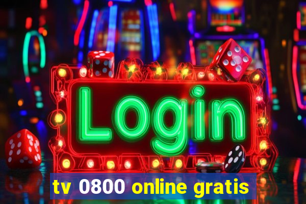 tv 0800 online gratis